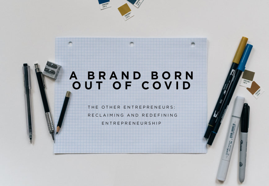The Brand Born Out of Covid