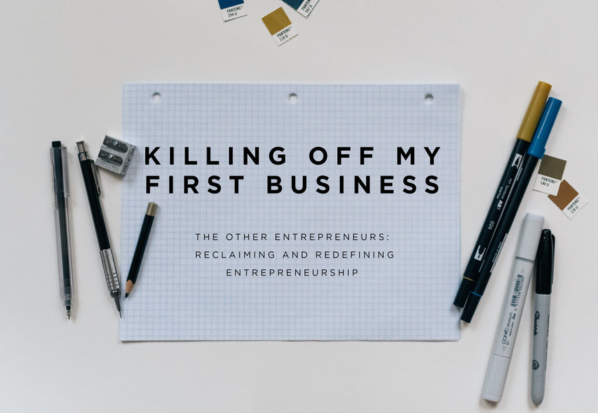 Killing Off My First Business
